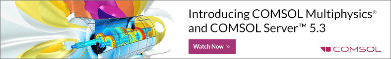 Free Webinar: Introducing COMSOL Multiphysics® and COMSOL Server™ 5.3