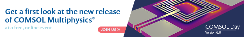 Webinar gratuito: Introducing COMSOL Multiphysics® 6.0