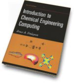 Introduction to Chemical Engineering Computing, Bruce Finlayson